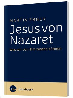 Jesus von Nazaret von Katholisches Bibelwerk