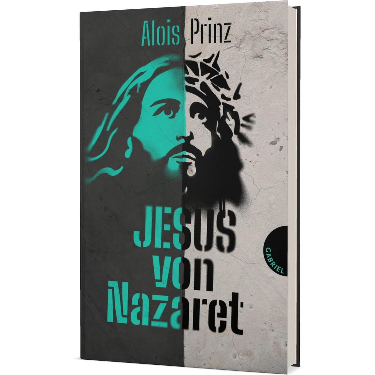 Jesus von Nazaret Jesus von Nazaret von Gabriel Verlag