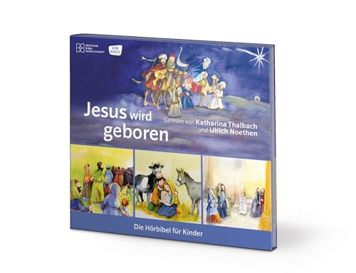Jesus wird geboren (Die Hörbibel für Kinder): Reihe: Die Hörbibel für Kinder von Deutsche Bibelges.