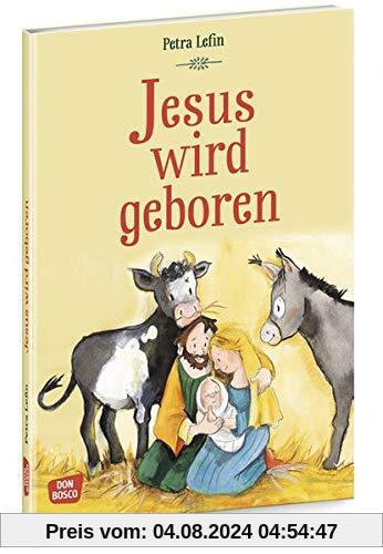 Jesus wird geboren. Die schönsten Geschichten aus der Kinderbibel