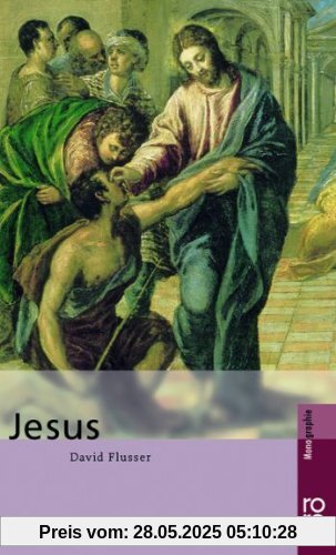 Jesus: Mit Selbstzeugnissen und Bilddokumenten