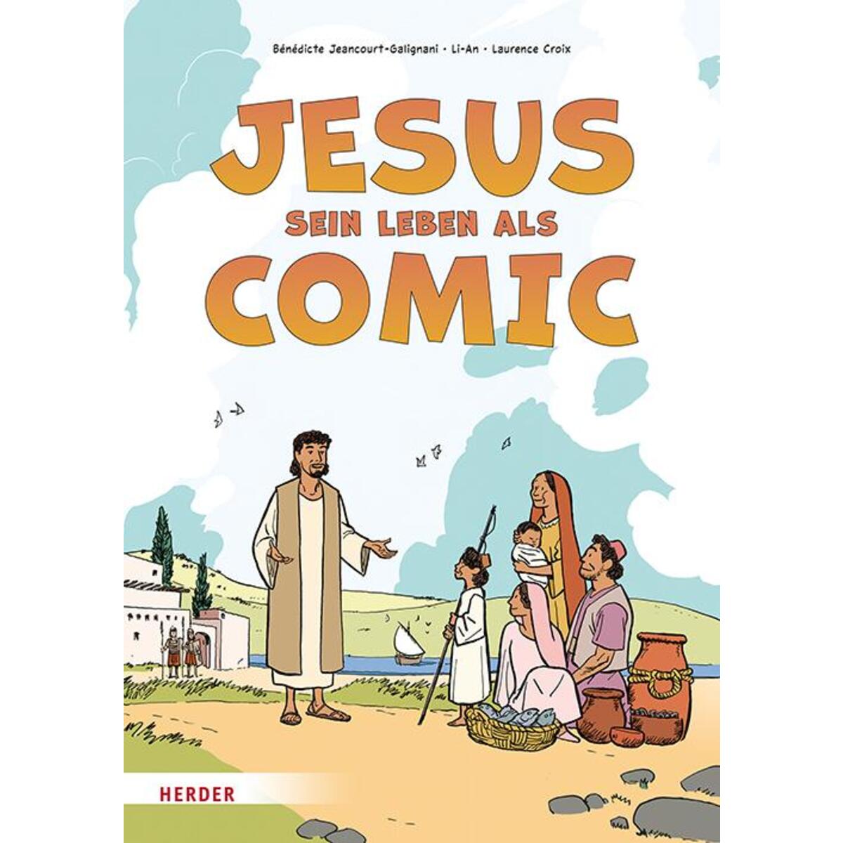 Jesus. Sein Leben als Comic von Herder Verlag GmbH