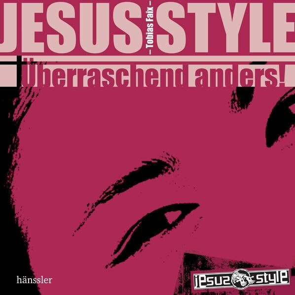 JesusStyle: �berraschend anders!