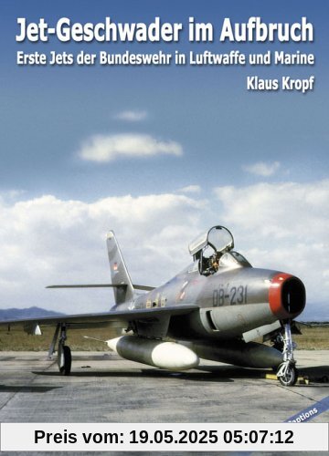 Jet-Geschwader im Aufbruch: Erste Jets der Bundeswehr in Luftwaffe und Marine