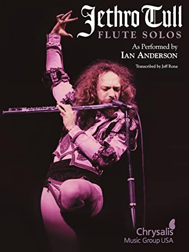 Jethro Tull Flute Solos - As Performed By Ian Anderson Flt Book: Songbook für Flöte Jethro Tull Flute Solos - As Performed By Ian Anderson Flt Book: Songbook für Flöte