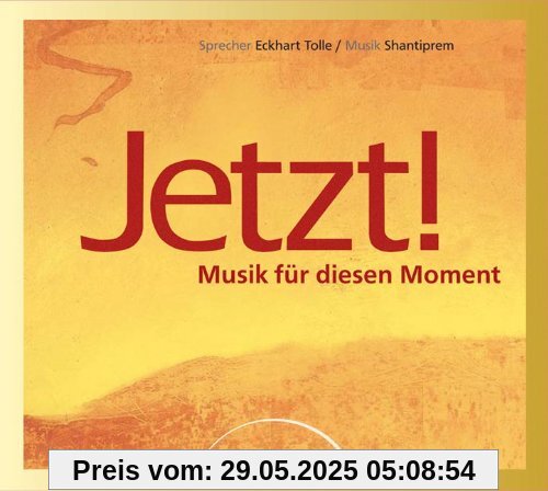 Jetzt! Audio-CD: Musik für diesen Moment. Musik- und Meditations- CD