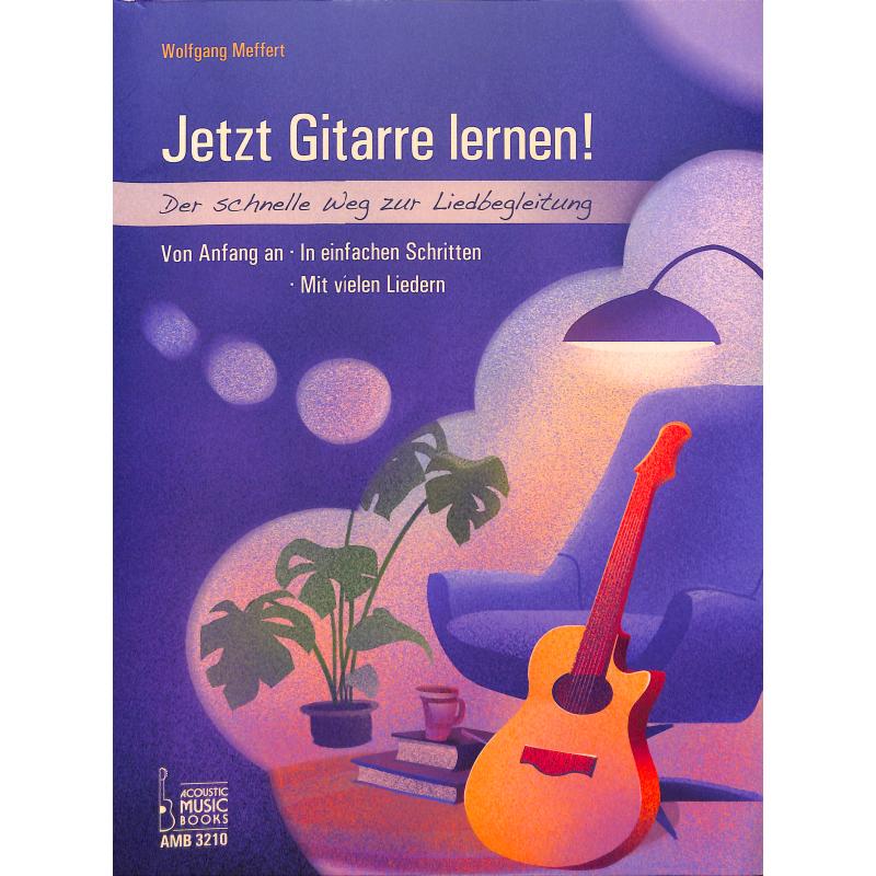 Jetzt Gitarre lernen Jetzt Gitarre lernen
