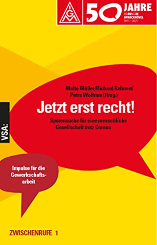 Jetzt erst Recht!: Spurensuche für eine menschliche Gesellschaft trotz Corona. ZWISCHENRUFE 1 Jetzt erst Recht!: Spurensuche für eine menschliche Gesellschaft trotz Corona. ZWISCHENRUFE 1