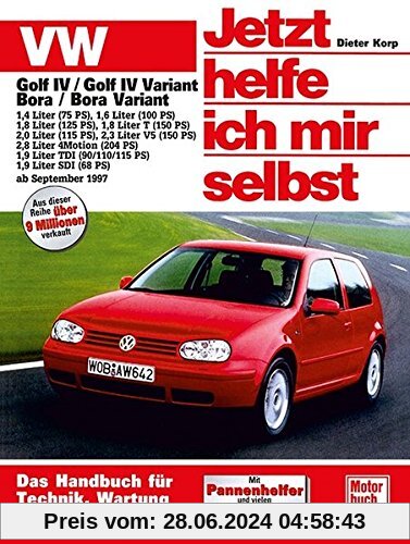 Jetzt helfe ich mir selbst (Band 211): VW Golf IV, Golf IV Variant / VW Bora, Bora Variant