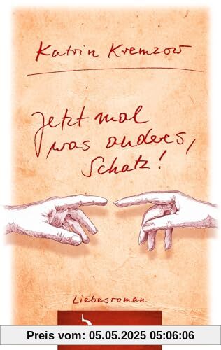 Jetzt mal was anderes, Schatz!