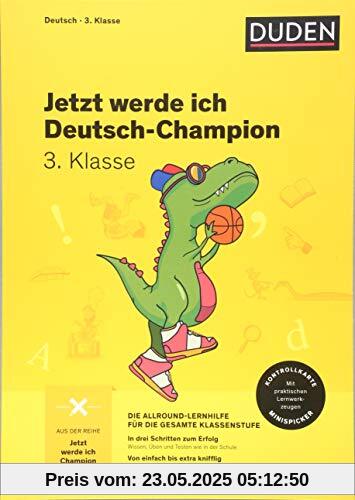 Jetzt werde ich Deutsch-Champion: Deutsch 3. Klasse (Wissen-Üben-Testen)