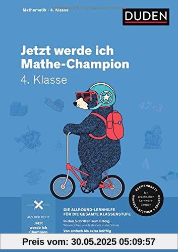 Jetzt werde ich Mathe-Champion: Mathematik 4. Klasse (Wissen-Üben-Testen)