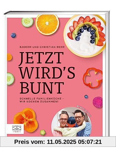 Jetzt wird's bunt: Schnelle Familienküche – Wir kochen zusammen / Lieblingsrezepte von @PAPAUNDPAPI