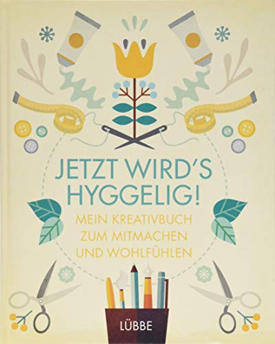 Jetzt wird's hyggelig!: Mein Kreativbuch zum Mitmachen und Wohlfühlen