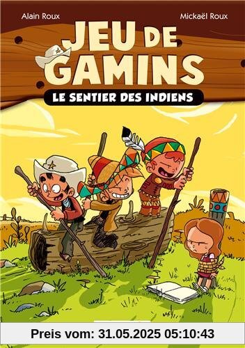 Jeu de gamins, Tome 2 : Les sentiers des Indiens