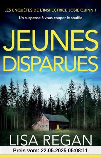 Jeunes disparues: Un suspense à vous couper le souffle (Les enquêtes de l'inspectrice Josie Quinn, Band 1)