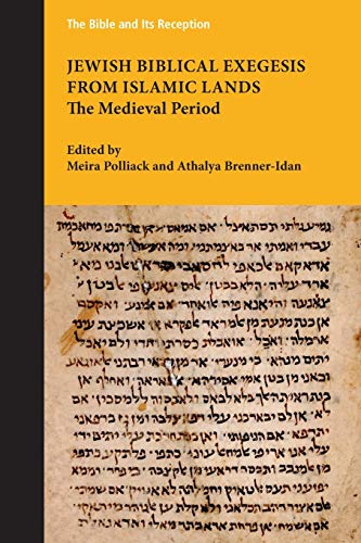Jewish Biblical Exegesis from Islamic Lands: The Medieval Period (Bible and Its Reception, Band 1) von SBL Press