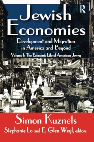Jewish Economies (Volume 1): Development and Migration in America and Beyond: the Economic Life of American Jewry von Routledge