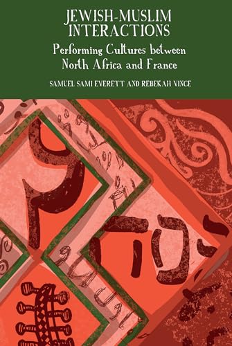 Jewish-Muslim Interactions: Performing Cultures Between North Africa and France (Francophone Postcolonial Studies, 11, Band 11) von Liverpool University Press
