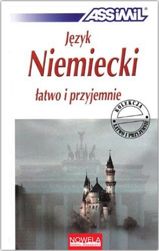 Jezyk niemiecki latwo i przyjemnie: Deutschkurs für Polnischsprechende (ASSiMiL Deutsch als Fremdsprache)