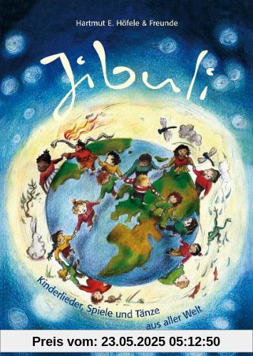 Jibuli: 19 Kinderlieder, Spiele und Tänze aus aller Welt