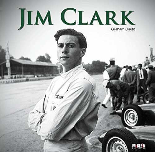 Jim Clark: Racing Hero / Rennfahrerlegende [Hardcover] Gauld, Graham and Ahrens, Kurt [Hardcov...
