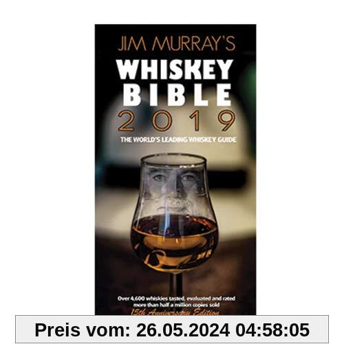 Jim Murray's Whisky Bible 2019 (Jim Murray's Whiskey Bible)