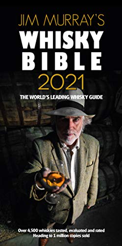 Jim Murray's Whisky Bible 2021: The world's leading Whiskey guide (Jim Murray's Whisky Bible 2021: Rest of World Edition)