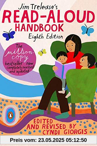 Jim Trelease's Read-Aloud Handbook: Eighth Edition