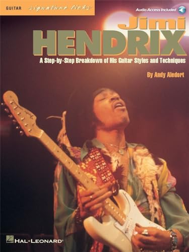 Jimi Hendrix - Signature Licks: A step-by-step Breakdown of His Guitar Styles and Techniques. With Audio online