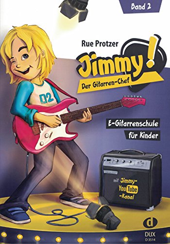 Jimmy! Der Gitarren-Chef 2: E-Gitarrenschule für Kinder