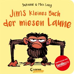 Jims kleines Buch der miesen Laune von Loewe / Loewe Verlag