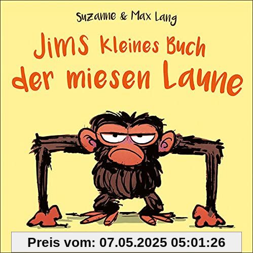 Jims kleines Buch der miesen Laune: Nie mehr schlechte Laune mit Jim - Pappbilderbuch zu den Jim-Bestsellern für Kinder ab 2 Jahren (Loewe von Anfang an)