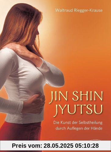 Jin Shin Jyutsu: Die Kunst der Selbstheilung durch Auflegen der Hände