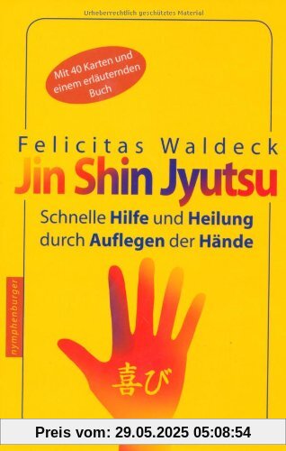 Jin Shin Jyutsu: Schnelle Hilfe und Heilung durch Auflegen der Hände