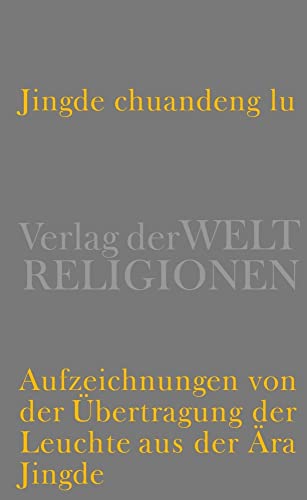 Jingde chuandeng lu: Aufzeichnungen von der Übertragung der Leuchte aus der Ära Jingde