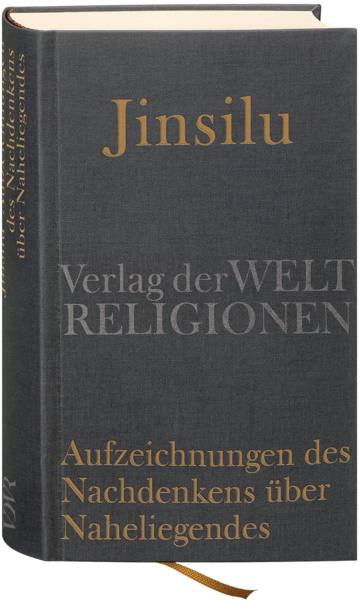 Jinsilu – Aufzeichnungen des Nachdenkens über Naheliegendes von Verlag der Weltreligionen