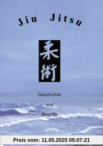 Jiu Jitsu: Geschichte und Begriffe