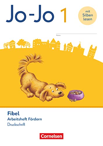 Jo-Jo Fibel - Allgemeine Ausgabe 2023: Arbeitsheft Fördern in Druckschrift - Mit Lauttabelle und Lernspurenheft Jo-Jo Fibel - Allgemeine Ausgabe 2023: Arbeitsheft Fördern in Druckschrift - Mit Lauttabelle und Lernspurenheft
