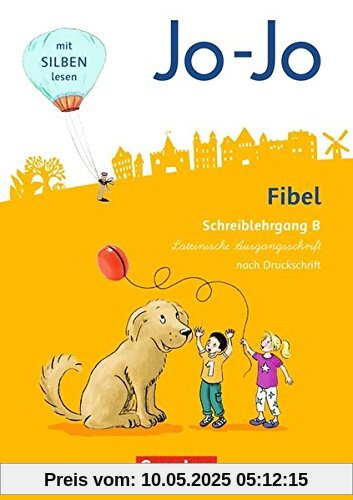 Jo-Jo Fibel - Allgemeine Ausgabe - Neubearbeitung 2016 / 1. Schuljahr - Schreiblehrgang B in Lateinischer Ausgangsschrift