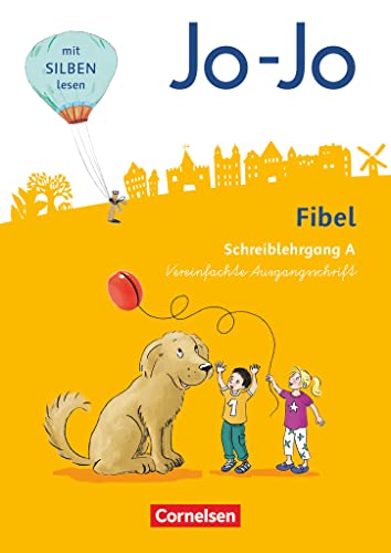 Jo-Jo Fibel - Allgemeine Ausgabe 2016: Schreiblehrgang A in Vereinfachter Ausgangsschrift