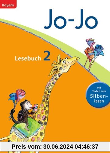 Jo-Jo Lesebuch - Grundschule Bayern - 2014: 2. Jahrgangsstufe - Schülerbuch
