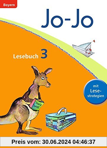 Jo-Jo Lesebuch - Grundschule Bayern: 3. Jahrgangsstufe - Schülerbuch