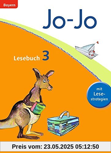 Jo-Jo Lesebuch - Grundschule Bayern: 3. Jahrgangsstufe - Schülerbuch Jo-Jo Lesebuch - Grundschule Bayern: 3. Jahrgangsstufe - Schülerbuch
