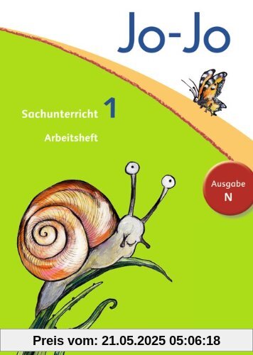Jo-Jo Sachunterricht - Ausgabe N - Neubearbeitung 2012: 1. Schuljahr - Arbeitsheft Jo-Jo Sachunterricht - Ausgabe N - Neubearbeitung 2012: 1. Schuljahr - Arbeitsheft