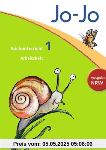 Jo-Jo Sachunterricht - Nordrhein-Westfalen - Neubearbeitung: 1. Schuljahr - Arbeitsheft