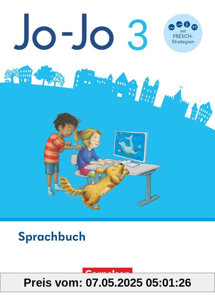 Jo-Jo Sprachbuch - Allgemeine Ausgabe 2024 - 3. Schuljahr: Sprachbuch - Mit FRESCH-Karte, Lernspurenheft und digitalen Medien Jo-Jo Sprachbuch - Allgemeine Ausgabe 2024 - 3. Schuljahr: Sprachbuch - Mit FRESCH-Karte, Lernspurenheft und digitalen Medien