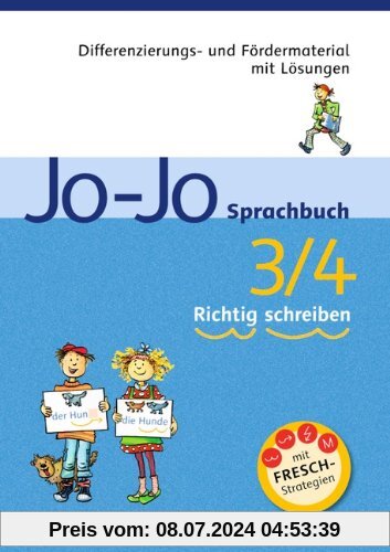 Jo-Jo Sprachbuch - Allgemeine Ausgabe und Ausgabe N: 3./4. Schuljahr - Richtig schreiben: Differenzierungs- und Fördermaterial mit Lösungen: Differenzierungsblock mit Lösungen