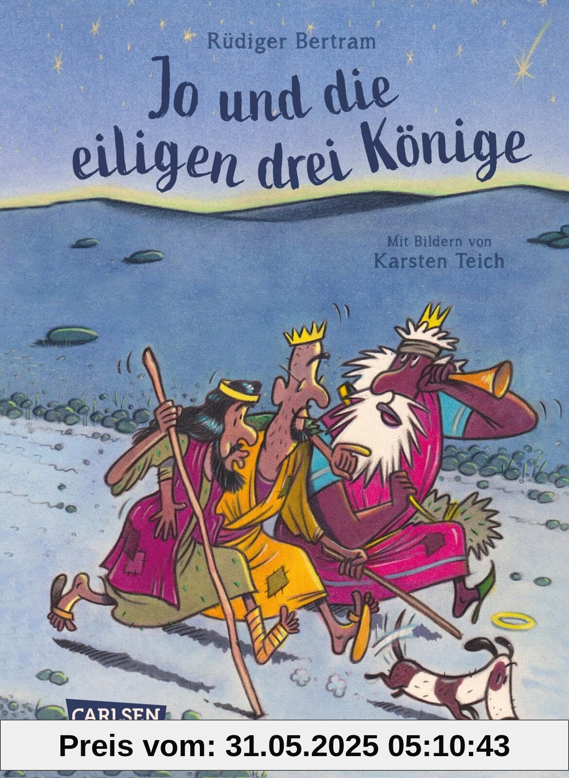 Jo und die eiligen drei Könige: Die wirklich wahre Weihnachtsgeschichte - erzählt aus Sicht eines Hundes | Witziges (Vor-)Lesebuch zur Adventszeit für Mädchen und Jungs ab 7