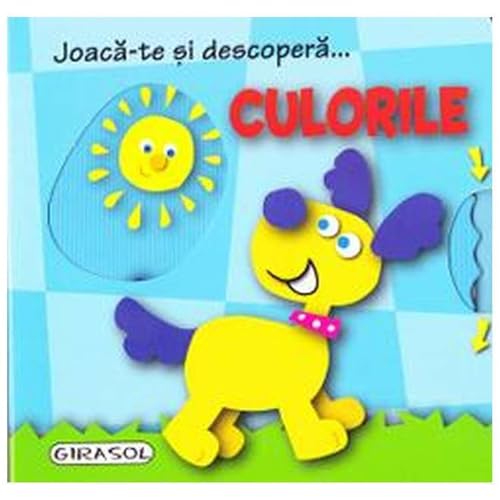 Joaca-Te Si Descopera... Culorile Joaca-Te Si Descopera... Culorile von Girasol